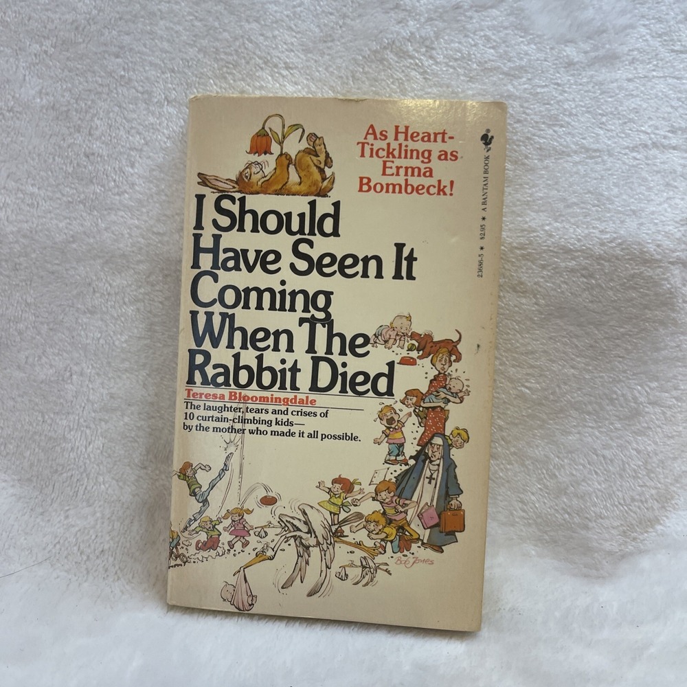 I Should've Seen It Coming When The Rabbit Died By Bloomingdale 1980 Paperback